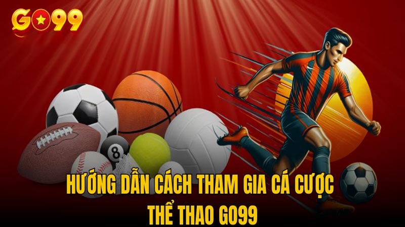 Khuyến mãi cá cược thể thao Go99