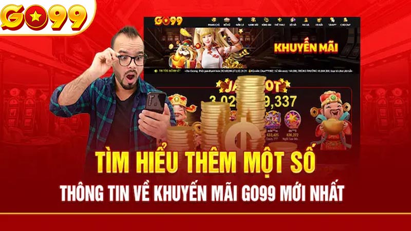 Chương Trình Khuyến Mãi Go99